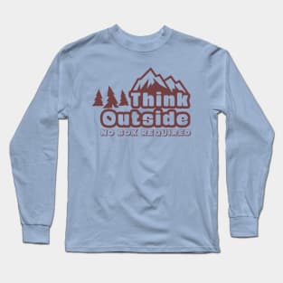 Think Outside No Box Required Long Sleeve T-Shirt